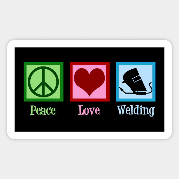 Peace Love Welding Sticker by epiclovedesigns